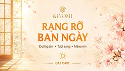 banner KIYOMI rạng rỡ ban ngày với kem ngày dưỡng ẩm tươi sáng