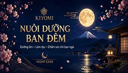banner KIYOMI nuôi dưỡng ban đêm với kem đêm dưỡng ẩm và làm dịu da